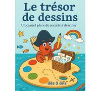 Le trésor de dessins: Avec Cap'tain Coquille, découvre 100 idées à dessiner et cache tes plus beaux trésors dans ton carnet !
