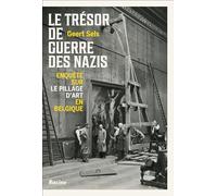 Le trésor de guerre des nazis: Enquête sur le pillage d’art en Belgique