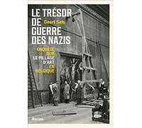 Le trésor de guerre des nazis Enquête sur le pillage d’art en Belgique - Geert Sels - Racine Eds - broché - Essai