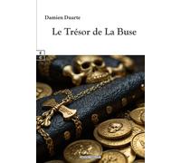 Le trésor de La Buse - Damien Duarte - Complicites Eds - broché - Roman