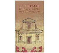 Le Trésor De La Collégiale Saint-Jean De Pézenas