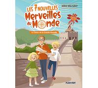 Les 7 Nouvelles Merveilles Du Monde Tome 1 - Le Trésor De La Grande Muraille