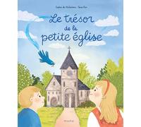 Sophie De Mullenheim – Le trésor de la petite église – Cartonné – Mame