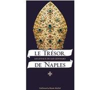 Le Trésor de Naples Giuseppe Galasso (Auteur), Collectif (Auteur), Françoise Liffran (Traduction), Claire Barraut (Traduction), Renaud Temperini (Traduction), Vincenzo De Gregorio (Auteur), Riccardo C