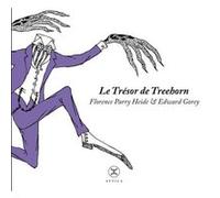 Le Trésor de Treehorn Edward Gorey (Auteur), Peter Florian Neumeyer (Auteur), Florence Parry Heide (Auteur)