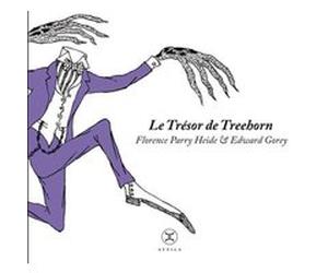 Le Trésor de Treehorn Edward Gorey (Auteur), Peter Florian Neumeyer (Auteur), Florence Parry Heide (Auteur)