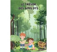 Le trésor des amis dys Claire RIO PETITClaire RIO PETIT (Auteur)