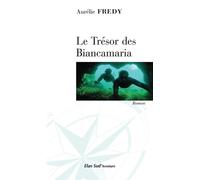 Le Trésor des Biancamaria - Aurélie Fredy - Elan Sud - broché - Roman