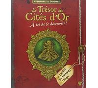 Le Trésor des Cités d'Or: A toi de le découvrir !