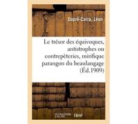Le Trésor Des Équivoques, Antistrophes Ou Contrepèteries