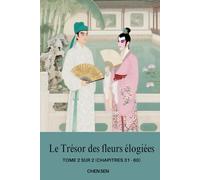 Le Trésor des fleurs élogiées: Tome 2 sur 2 (Chapitres 31 - 60)