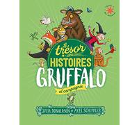 LE TRESOR DES HISTOIRES - GRUFFALO ET COMPAGNIE
