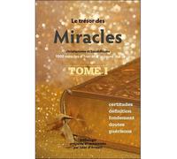 Le Trésor des Miracles Tome 1 - Christianisme et bouddhisme - 1000 miracles d'hier et d'aujourd'hui - Léon d'Armani - Claire Lumiere Eds - broché - Essai
