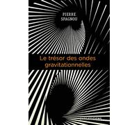 Le trésor des ondes gravitationnelles