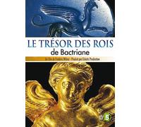 Le Trésor Des Rois De Bactriane
