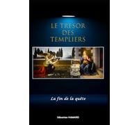 Le Trésor des Templiers - La fin de la quête
