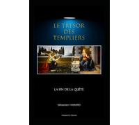 Le Trésor des Templiers - La fin de la quête