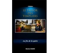Le Trésor des Templiers - La fin de la quête