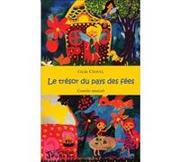 Le trésor du pays des fées Cécile Chavel (Auteur)