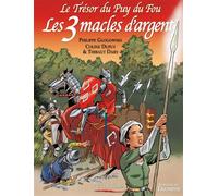 Le Trésor du Puy du Fou tome 2 - Les 3 macles d'argent - Thibaut Dary - Triomphe Eds Du - cartonné - Bande dessinée