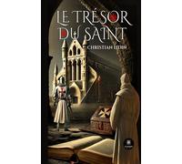 Le trésor du Saint - Christian Lidin - Le Lys Bleu - broché - Roman