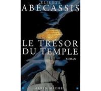Le Trésor du temple Eliette Abécassis (Auteur)