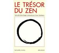 Le Trésor du Zen : Textes de maître Dogen