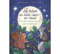 Le trésor en-haut-tout-en-haut et autres histoires du soir pour s'émerveiller - Alexandra Garibal - Mame - cartonné - Contes et légendes jeunesse
