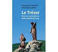 Le Trésor: Histoire et spiritualité de Notre Dame du Laus
