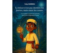 Le trésor n’est pas derrière les portes, mais entre les cœurs Un voyage à travers le Comores, découvre le légendaire Palais - Faty Sambou - Le Buntu Village - broché - Contes et légendes jeunesse