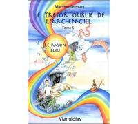 Le trésor oublié de l'arc-en-ciel - Tome 5 - Le rayon bleu