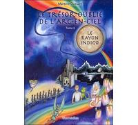 Le Trésor Oublié De L'arc-En-Ciel Tome 6 - Le Rayon Indigo