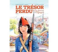 Le trésor perdu de la guerre d'Espagne Philippe Guillaume (Auteur), Pierre-Emmanuel Dequest (Dessinateur)