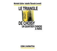 Isabelle Taboada-Leonetti – Le Triangle de Choisy – un quartier chinois à Paris – L'Harmattan