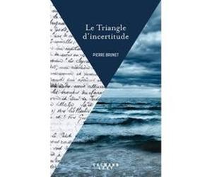 Le Triangle d'incertitude P. Brunet (Auteur)