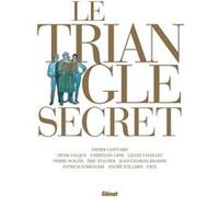 Le Triangle Secret - Intégrale 2021 Didier Convard (Auteur), Pierre Wachs (Dessinateur), Christian Gine (Dessinateur), Denis Falque (Dessinateur), Gilles Chaillet (Dessinateur), André Juillard (Dessin