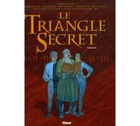 Le Triangle Secret - Intégrale Tomes 01 à 07
