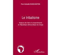Le tribalisme – Analyse des faits et comportements en République démocratique du Congo – L'Harmattan