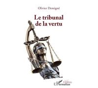 Le tribunal de la vertu - Olivier Demigné - L'harmattan - broché - Théâtre