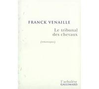 Le Tribunal des chevaux Franck Venaille (Auteur)