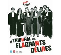Le Tribunal des flagrants délires Avec un CD offert (le « procès » de Daniel Balavoine) - Claude Villers - Denoël - Livre CD - Essai CD