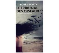Agnes Ravatn – Le Tribunal des oiseaux – Traduit par Terje Sinding – Actes Sud