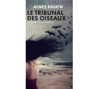 Agnes Ravatn – Le Tribunal des oiseaux – Traduit par Terje Sinding – Actes Sud