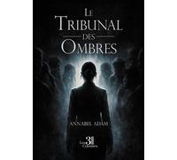 Le tribunal des ombres - Annabel Adam - Trois Colonnes - broché - Autobiographie