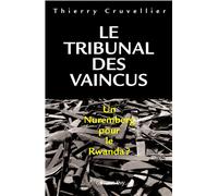 Le Tribunal des vaincus – Un Nuremberg pour le Rwanda ? – Éditions Calmann-Lévy