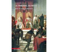 Le tribunal du récit Désir de justice et littérature - Christine Baron - Mare & Martin - broché - Etude