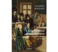 Le tribunal révolutionnaire Antoine Boulant (Auteur)