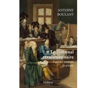 Le tribunal révolutionnaire Antoine Boulant (Auteur)