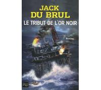 Le tribut de l'or noir