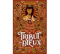 Le Tribut des dieux - Tahirah: Qu'ils meurent de leurs mensonges